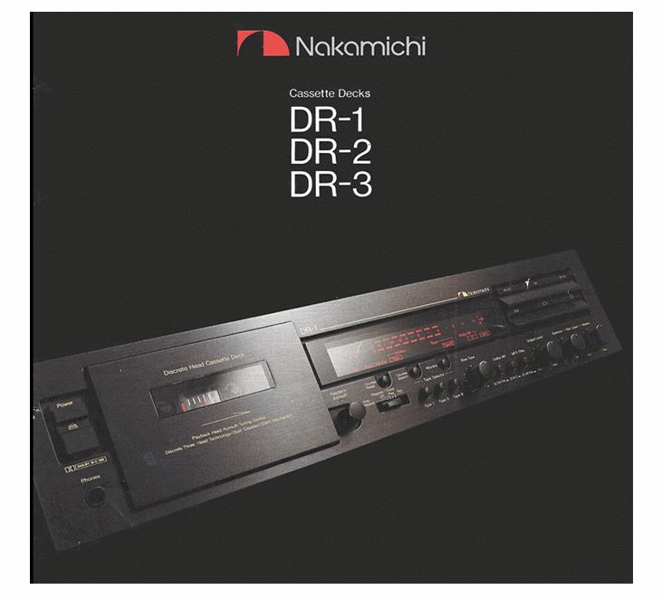 Nakamichi Cassette Decks DR-1, DR-2, DR-3